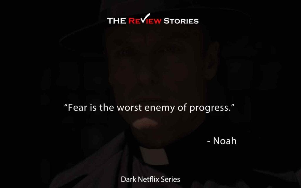 25 Mind Bending Quotes From Your Favourite Netflix Series Dark By Thereviewstories Medium