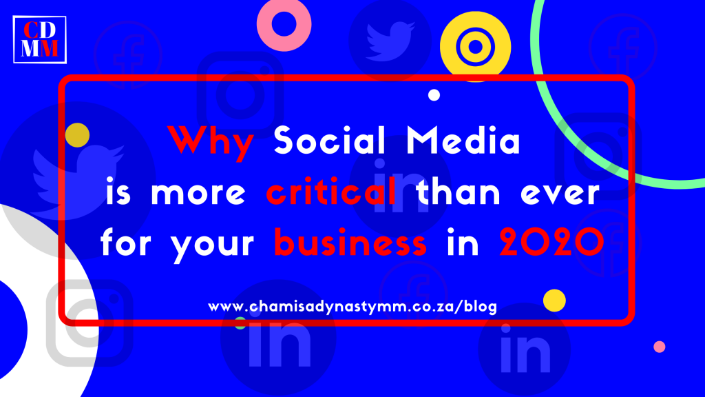 Why social media is more critical than ever for your business in 2020