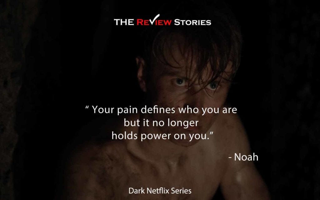 25 Mind Bending Quotes From Your Favourite Netflix Series Dark By Thereviewstories Medium