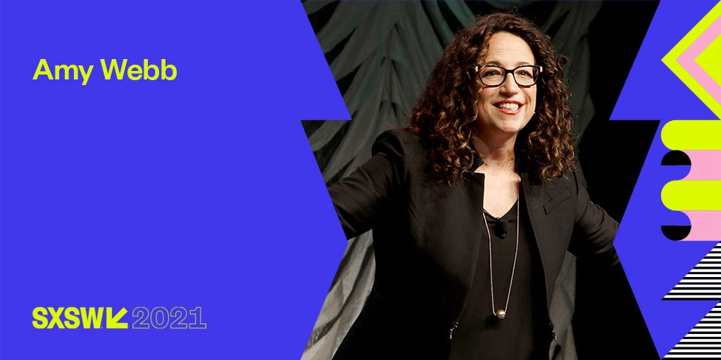 Amy Webb launches 2021 Emerging Tech Trend Report (text in image: Amy Webb SXSW 2021)