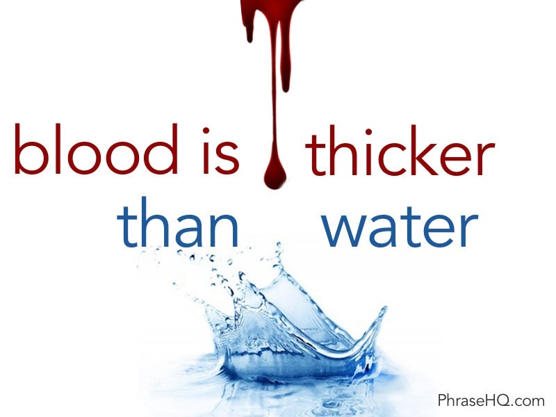 Blood Is Thicker Than Water Full Quote Quotes Words Blood Is Thicker Than Water Full Quote Quotes Words