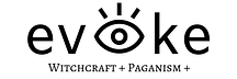 Ev0ke: Witchcraft + Paganism + Lifestyle