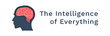 The Intelligence of Everything