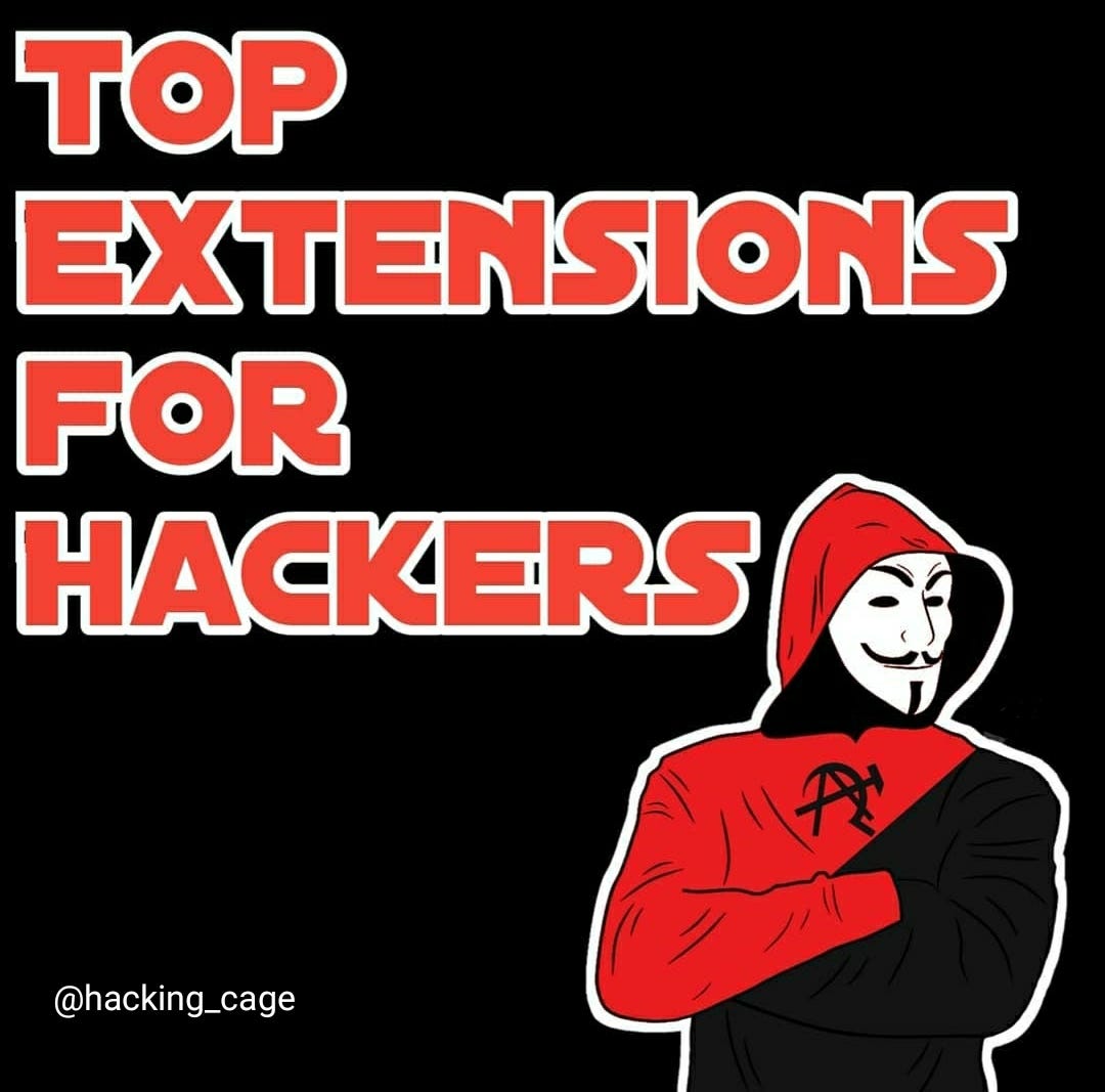 Top 5 Extensions For Hackers