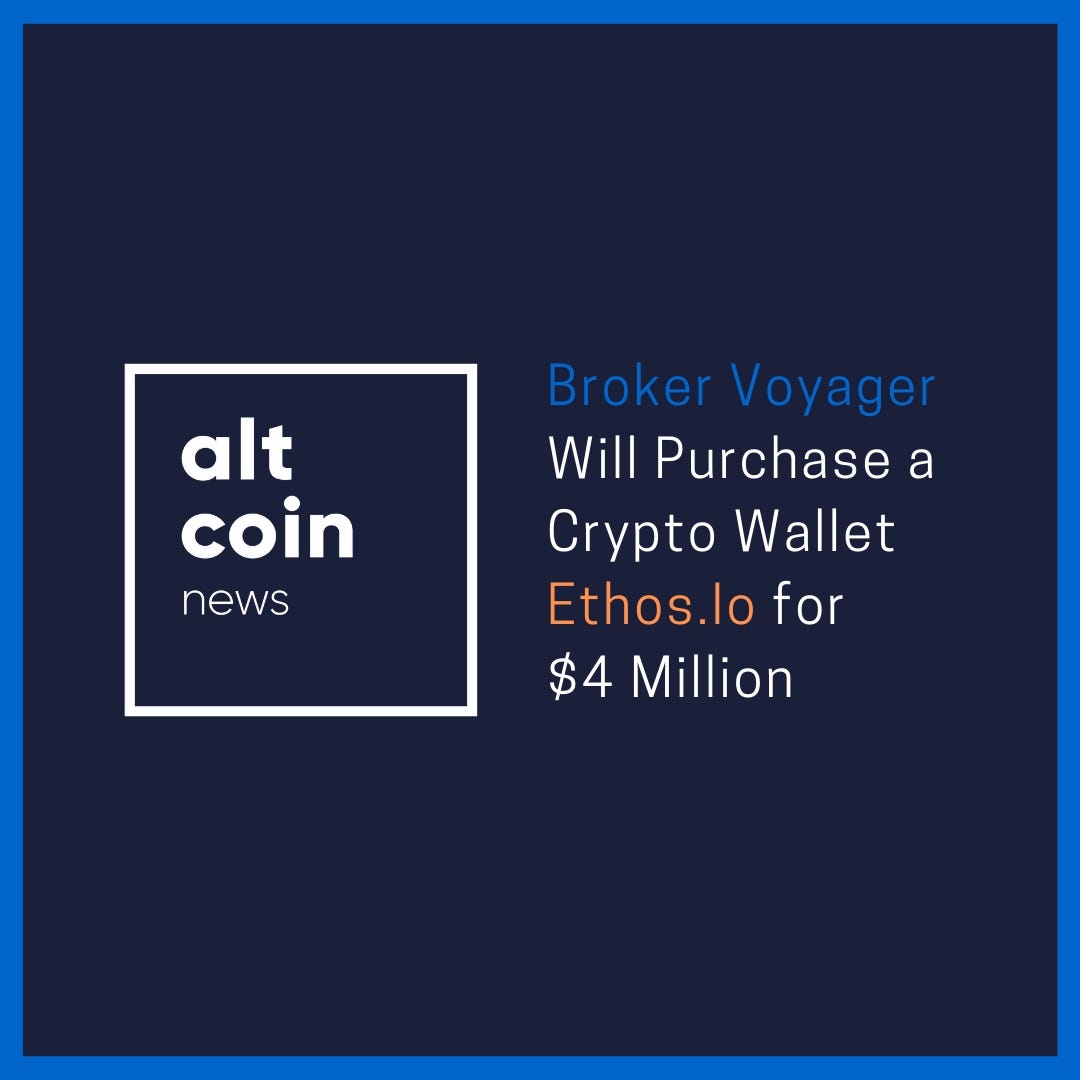 Altcoin News: Broker Voyager Will Purchase a Crypto Wallet ...