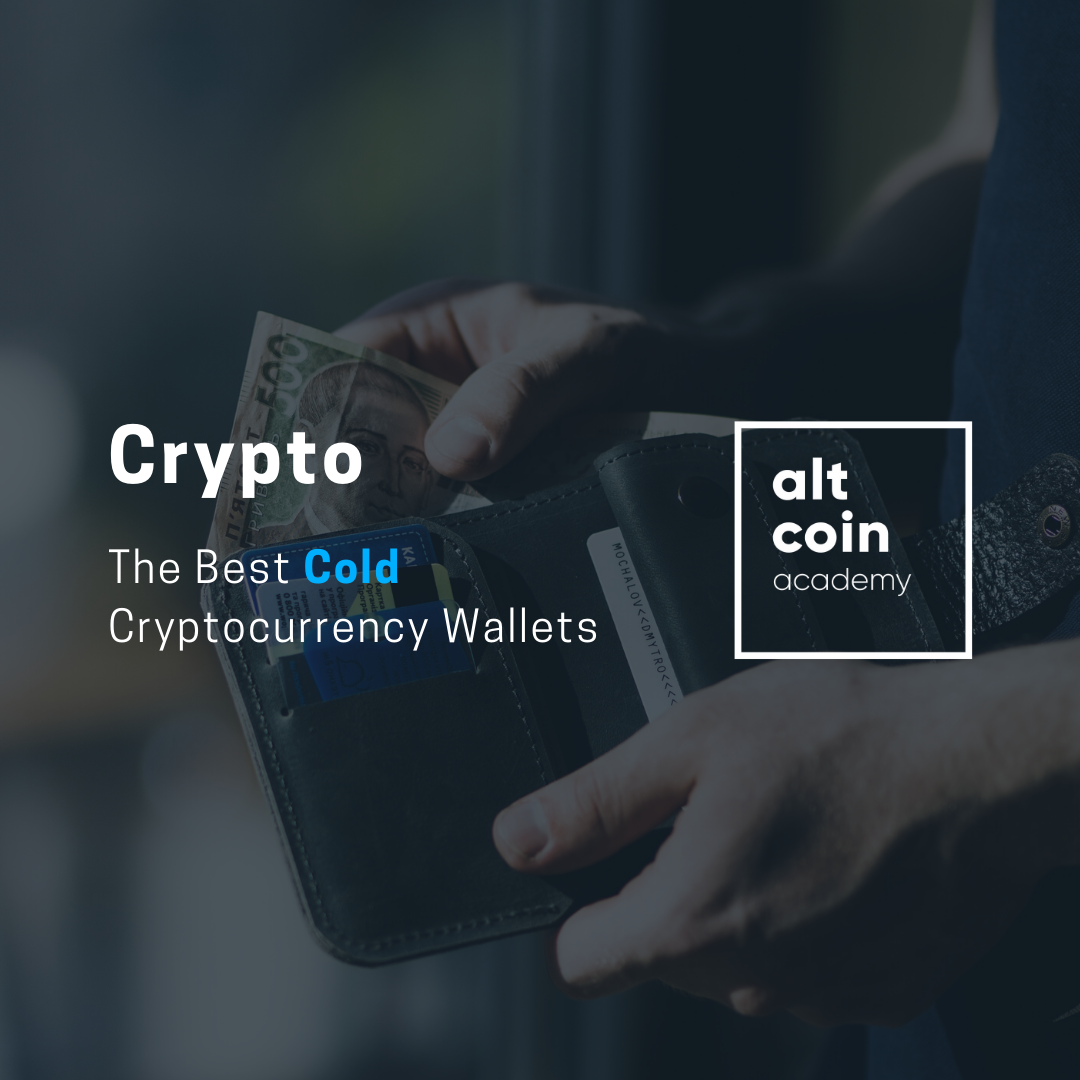 Cold Storage The Best Cold Cryptocurrency Wallets ALTCOIN MAGAZINE