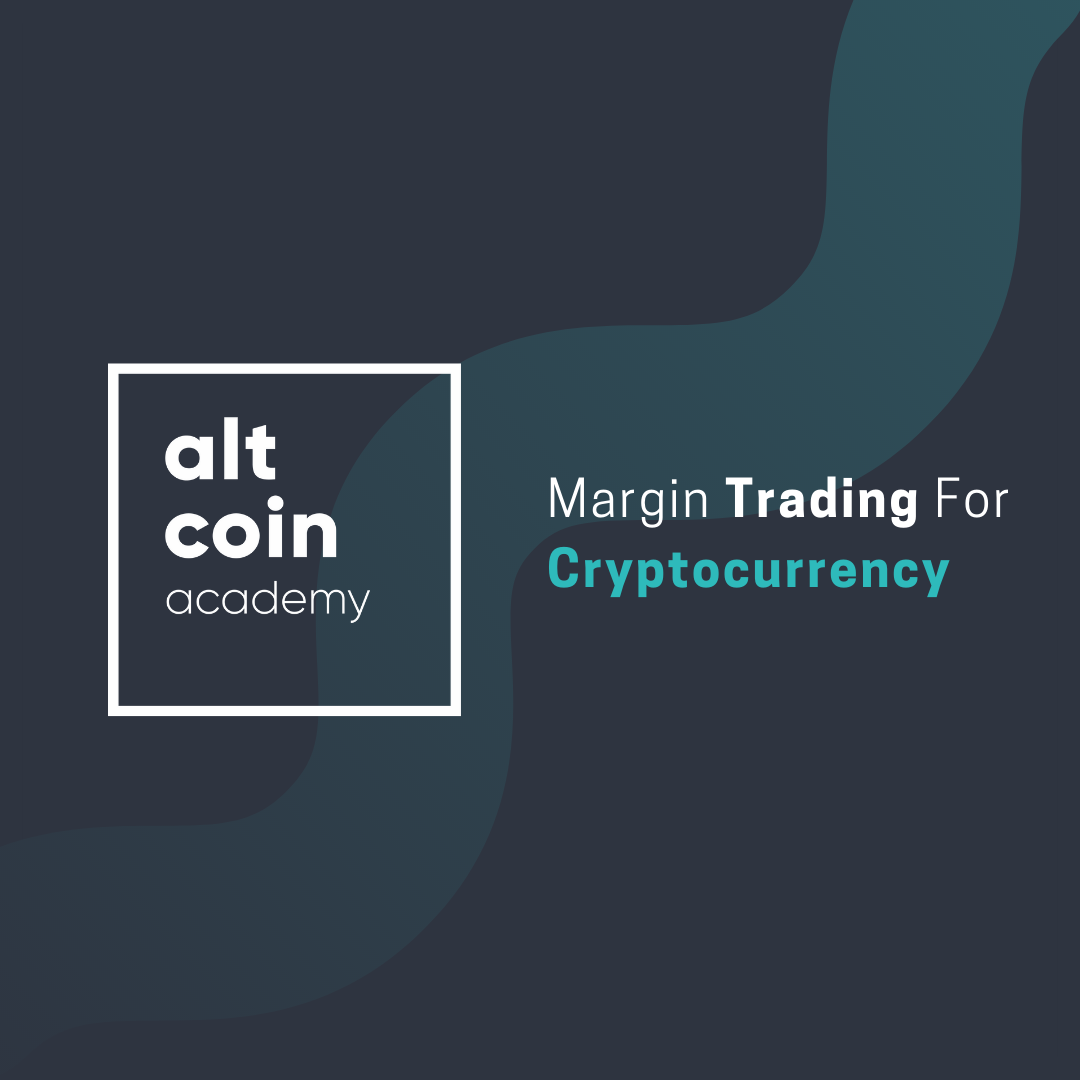 Explained: Margin Trading For Cryptocurrency - ALTCOIN ...