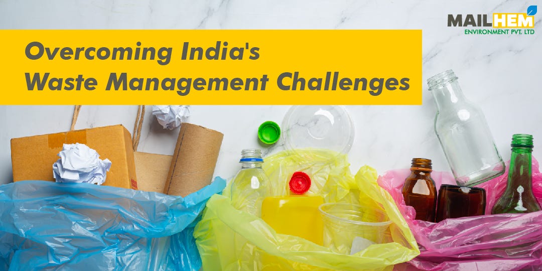 India’s Waste Management Challenges | Mailhem Environment | Recycle waste | Waste into Gold | Waste Management |