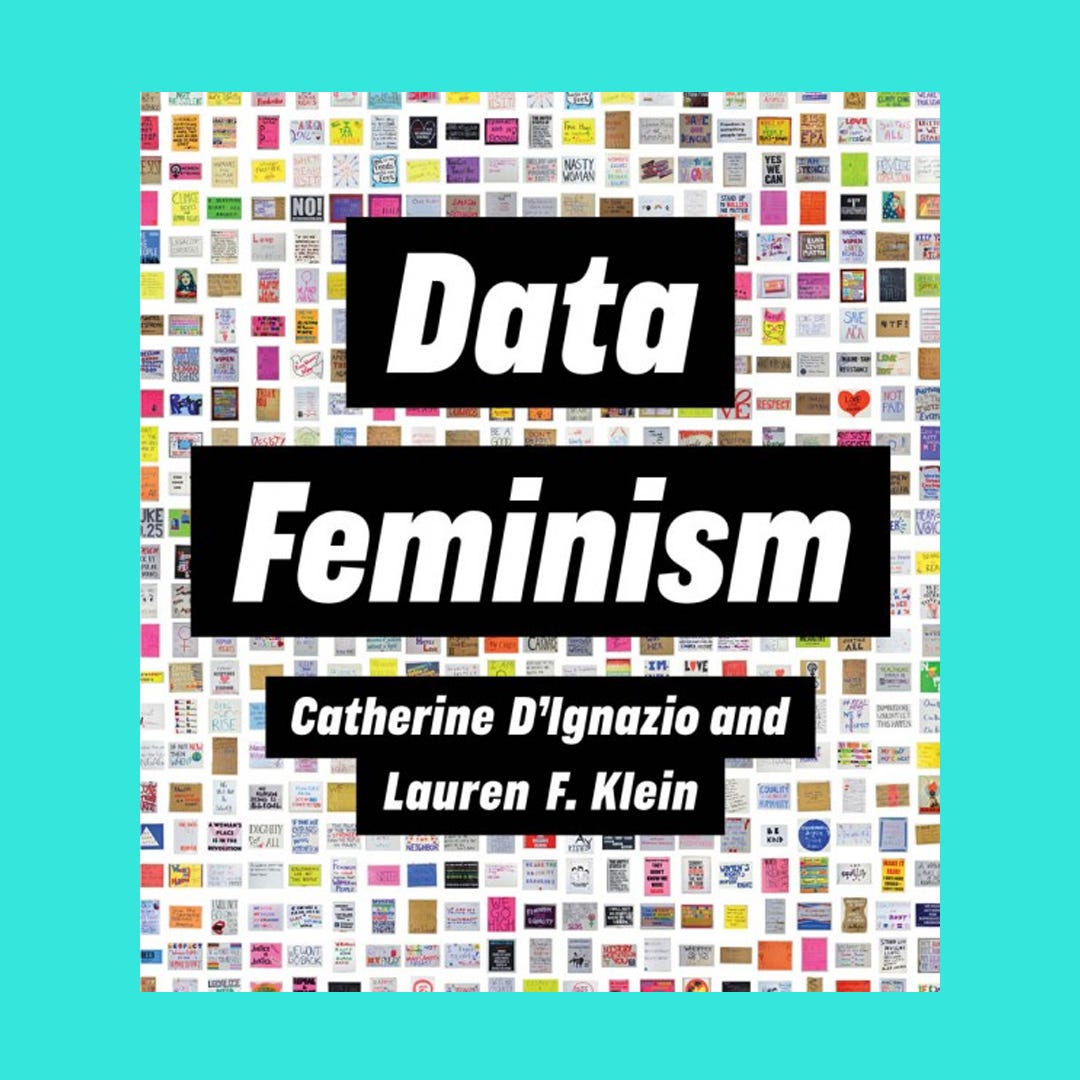 Image of Data Feminism cover, by Catherine D’Ignazio and Lauren F. Klein.