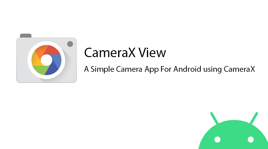 Simplest ever camera app in Android ProAndroidDev