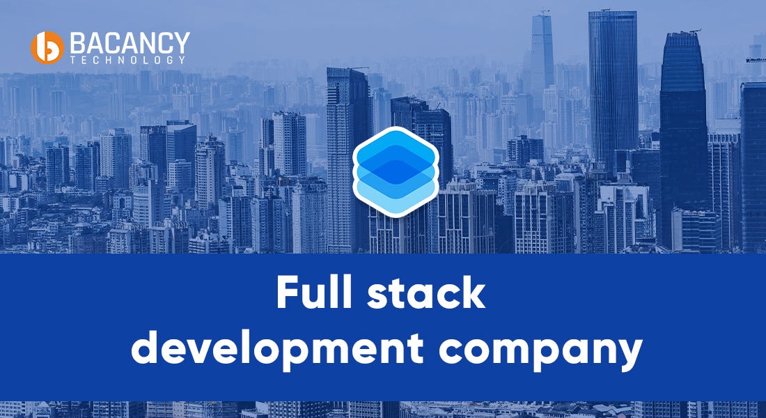 Full stack development company- Get high-quality full stack development services