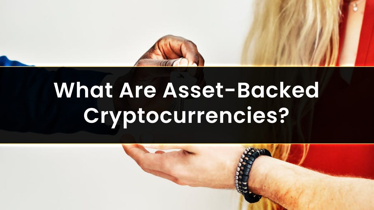 What Are Asset Backed Cryptocurrencies By Lucent Exchange The Capital Medium