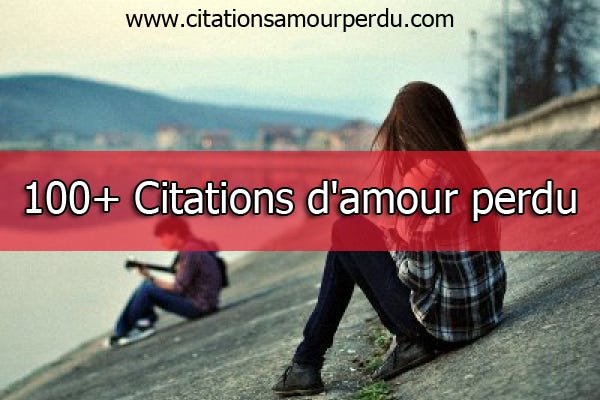 About Citations Amour Perdu Medium About Citations Amour Perdu Medium