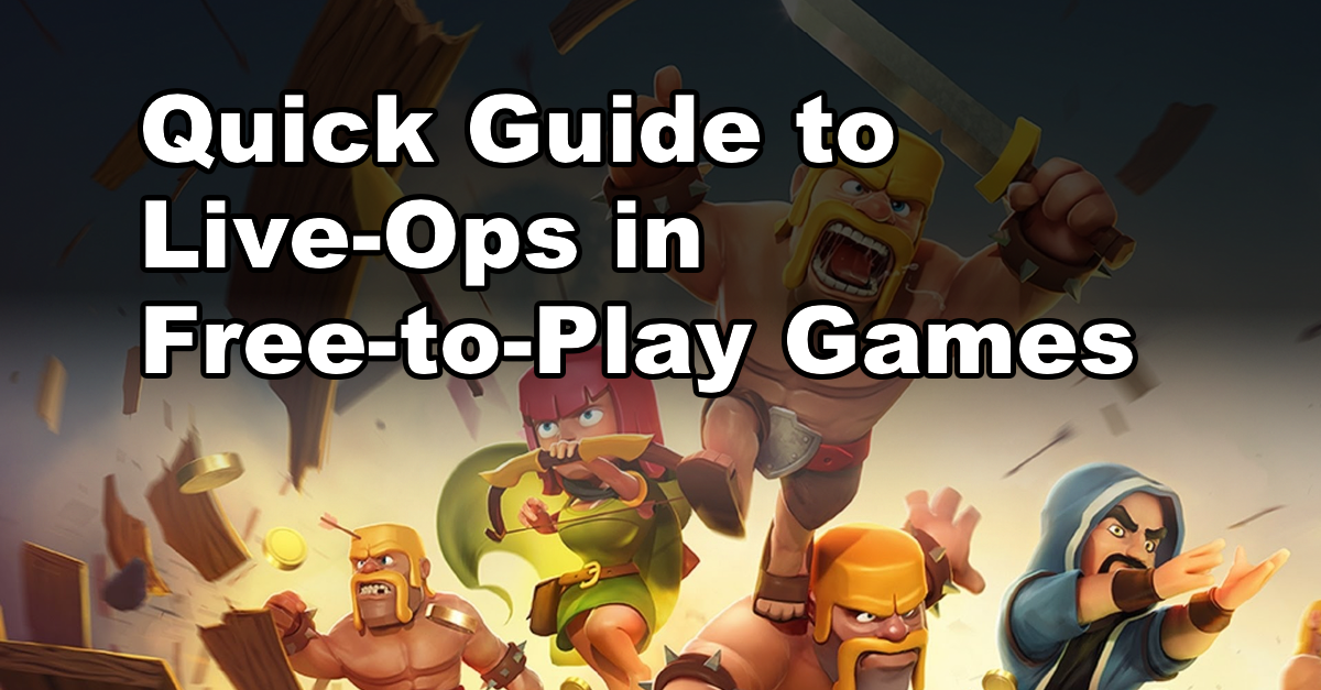 Quick Guide To Live Ops In Free To Play Games By Tommy Leung Medium