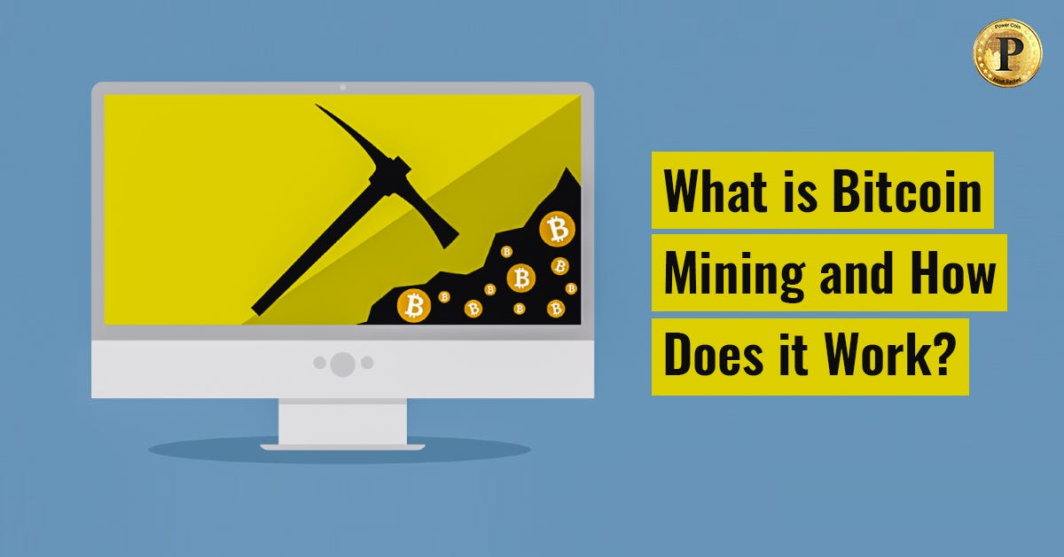 What is Bitcoin Mining and How Does it Work? by power corp Medium