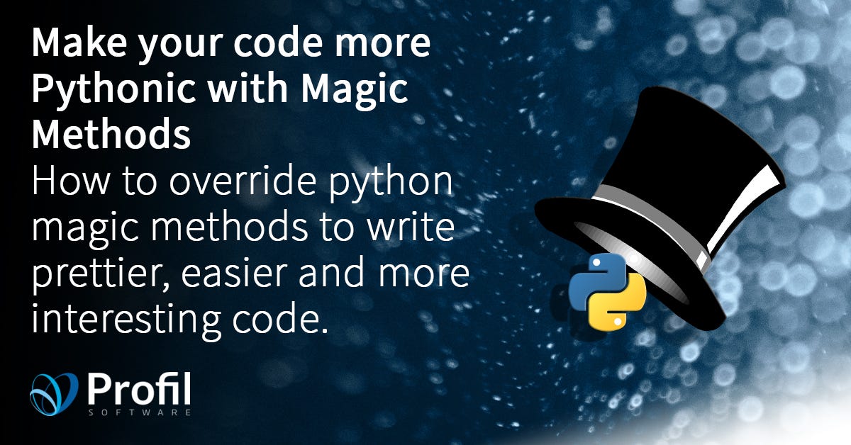 Make your code more Pythonic with Magic Methods - Blog - Profil ...