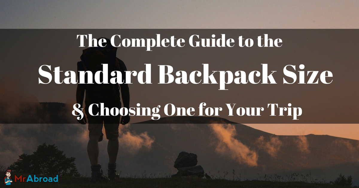 The Complete Guide to the Standard Backpack Size and Choosing One for