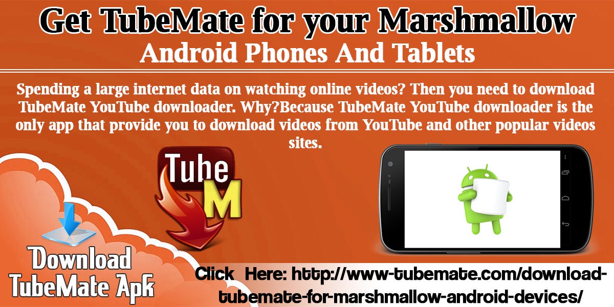 Get Tubemate For Your Marshmallow Android Phones And Tablets