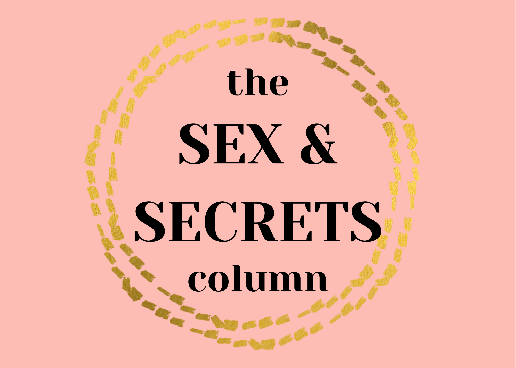 About The Sex And Secrets Column Medium