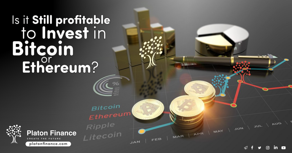 Is it Still profitable to Invest in Bitcoin or Ethereum?