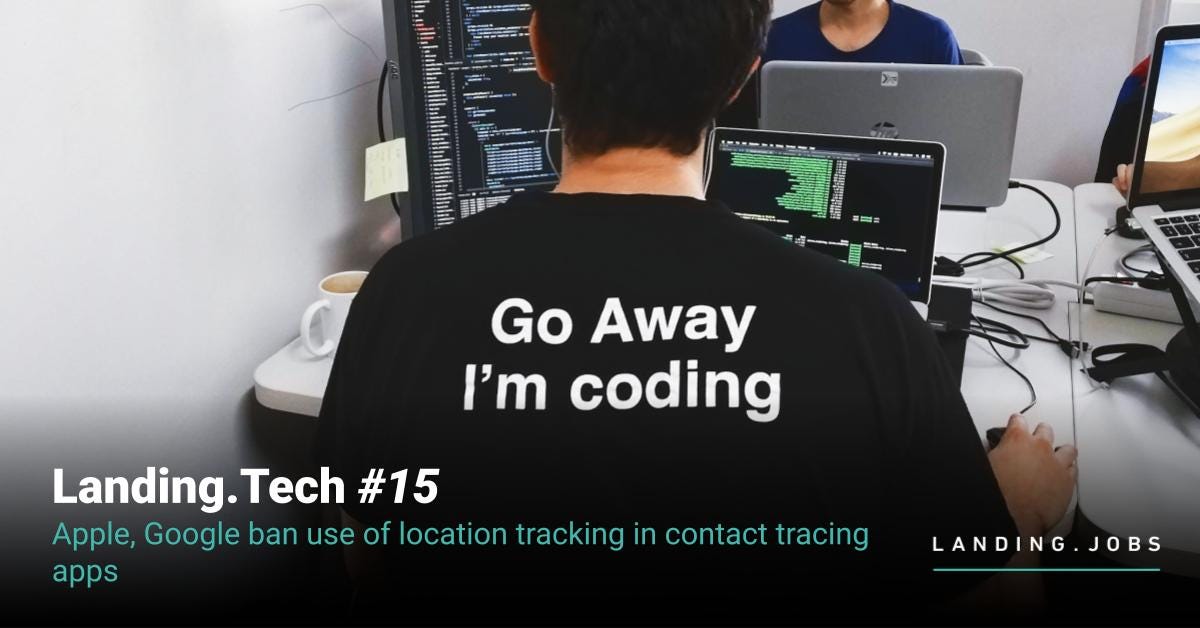 Landing.Tech 15 — Apple, Google ban use of location