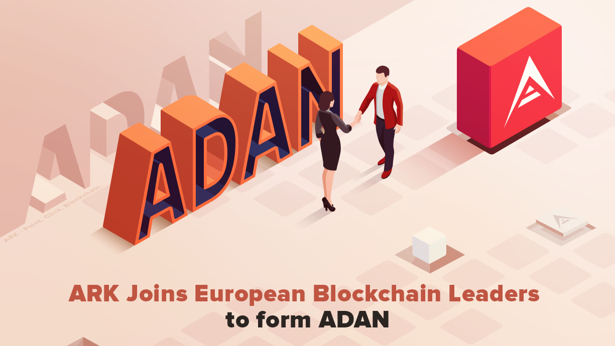 ARK Joins European Blockchain Leaders to form ADAN | by ...