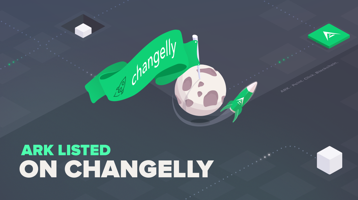 ARK Listed for Direct Exchange On Changelly - ARK.io | Blog
