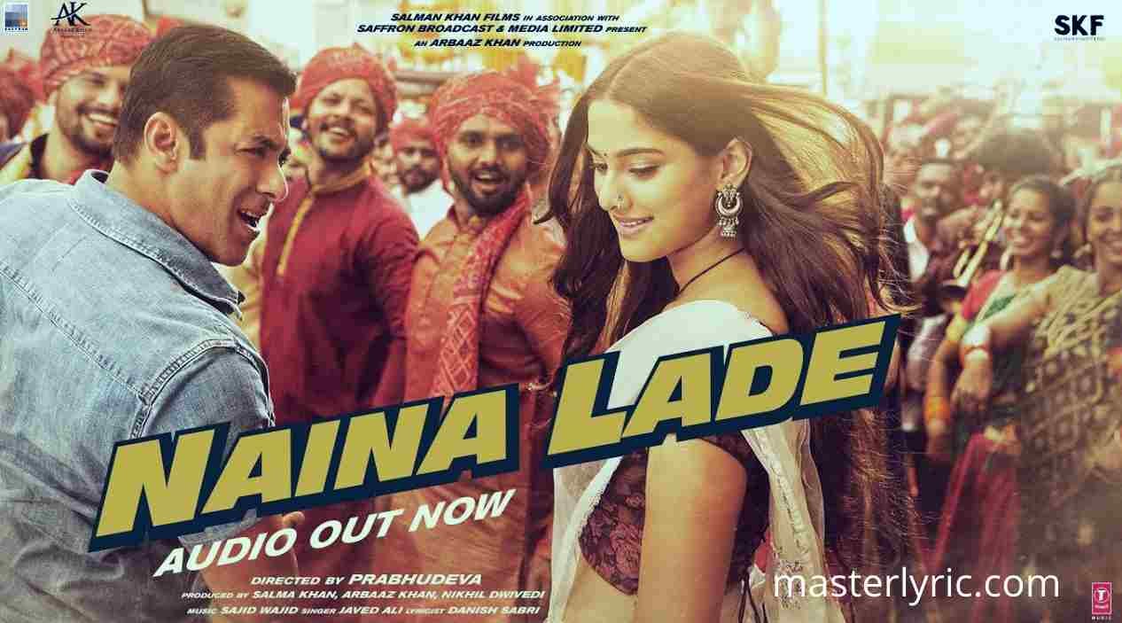 Naina Lade Lyrics Dabangg 3 Javed Ali Sajid Wajid