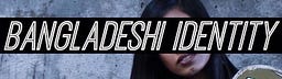 The Bangladeshi Identity Project