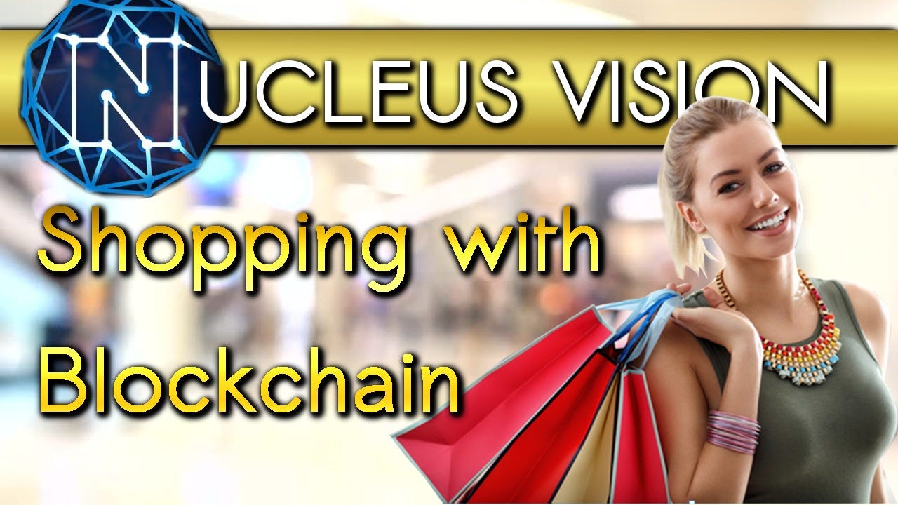 Nucleus Vision Ncash Review Shopping With Blockchain By Cryptolite Medium Ncash 2022 Review