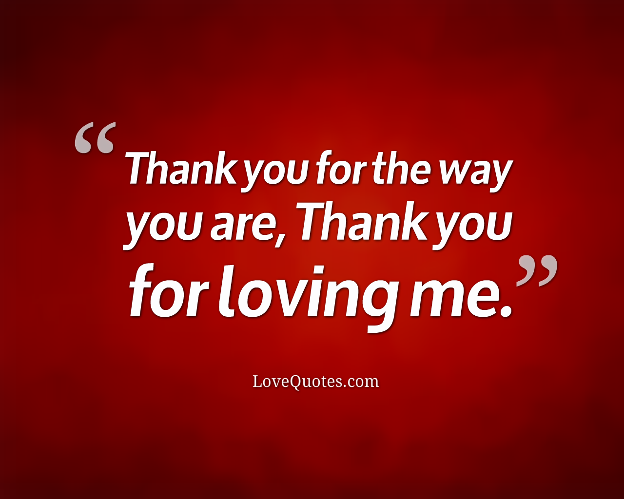 Thank You For Loving Me Love Quotes Funny Quotes Medium