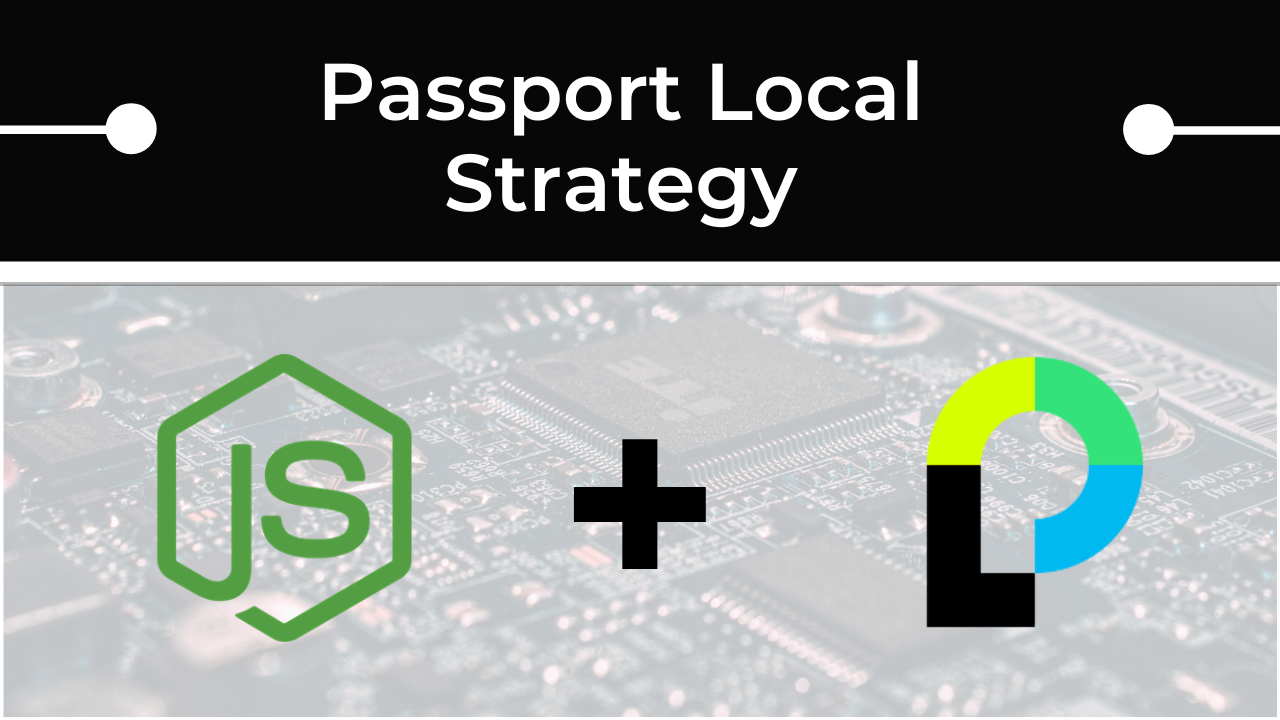 Everything you need to know about the `passportlocal` Passport JS