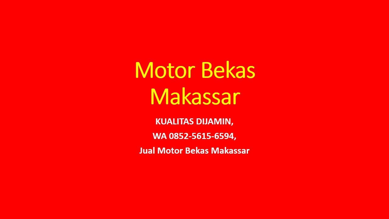 KUALITAS DIJAMIN WA 0852 5615 6594 Jual Motor  Bekas  