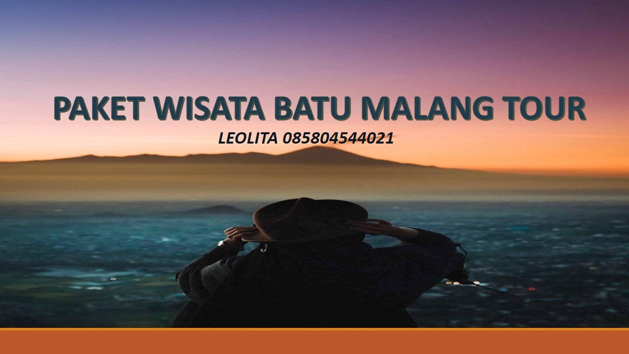 0858 0454 4021 Im3 Paket Wisata Batu Malang Paket Wisata 0858 0454 4021 Im3 Paket Wisata Batu Malang Paket Wisata