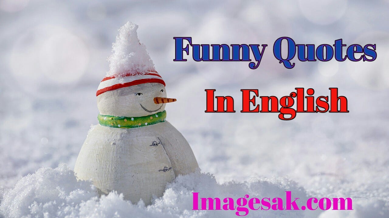 Funny Quotes In English A K Images Medium