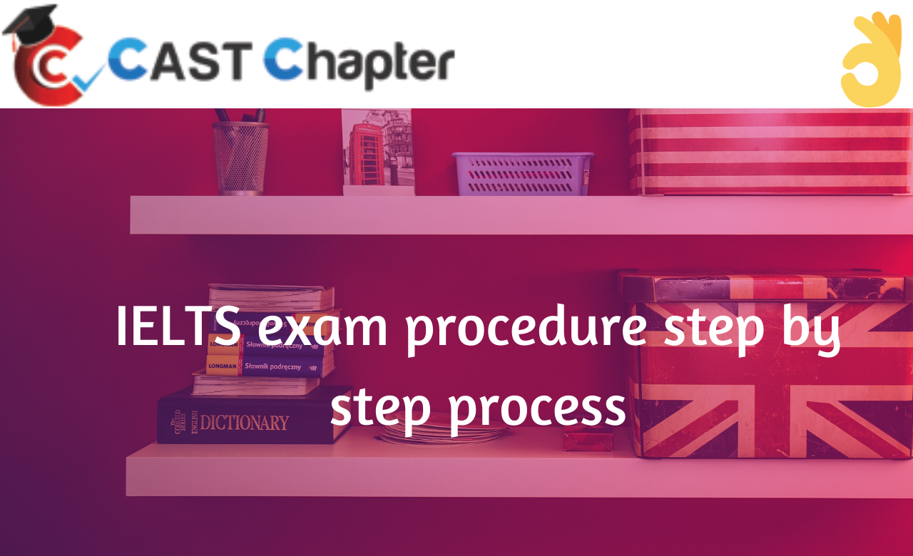 by process - - exam IELTS sham Medium procedure joe step step