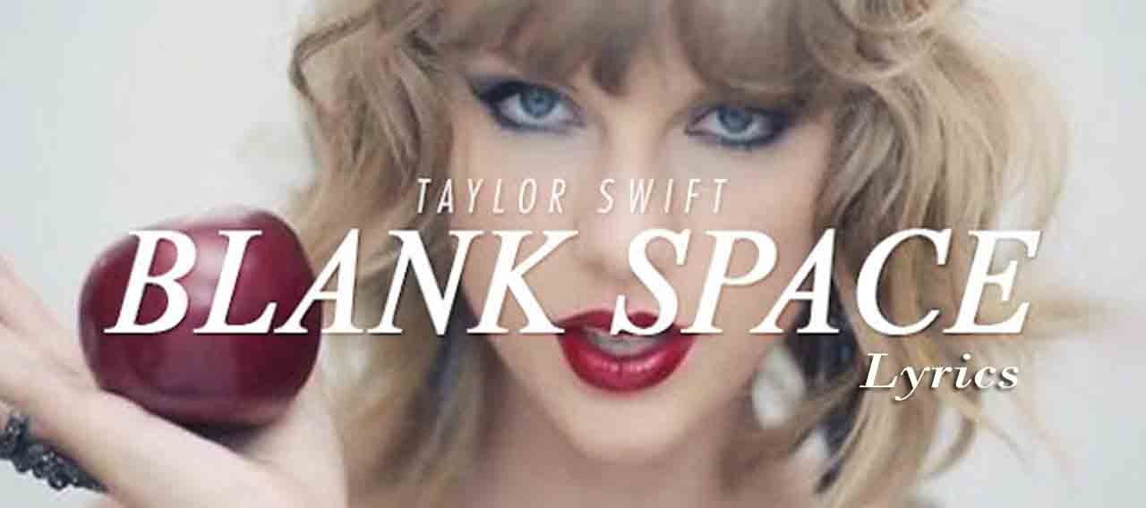 Blank Space Lyrics Taylor Swift Blank Space Lyrics By Wishyou2 Medium