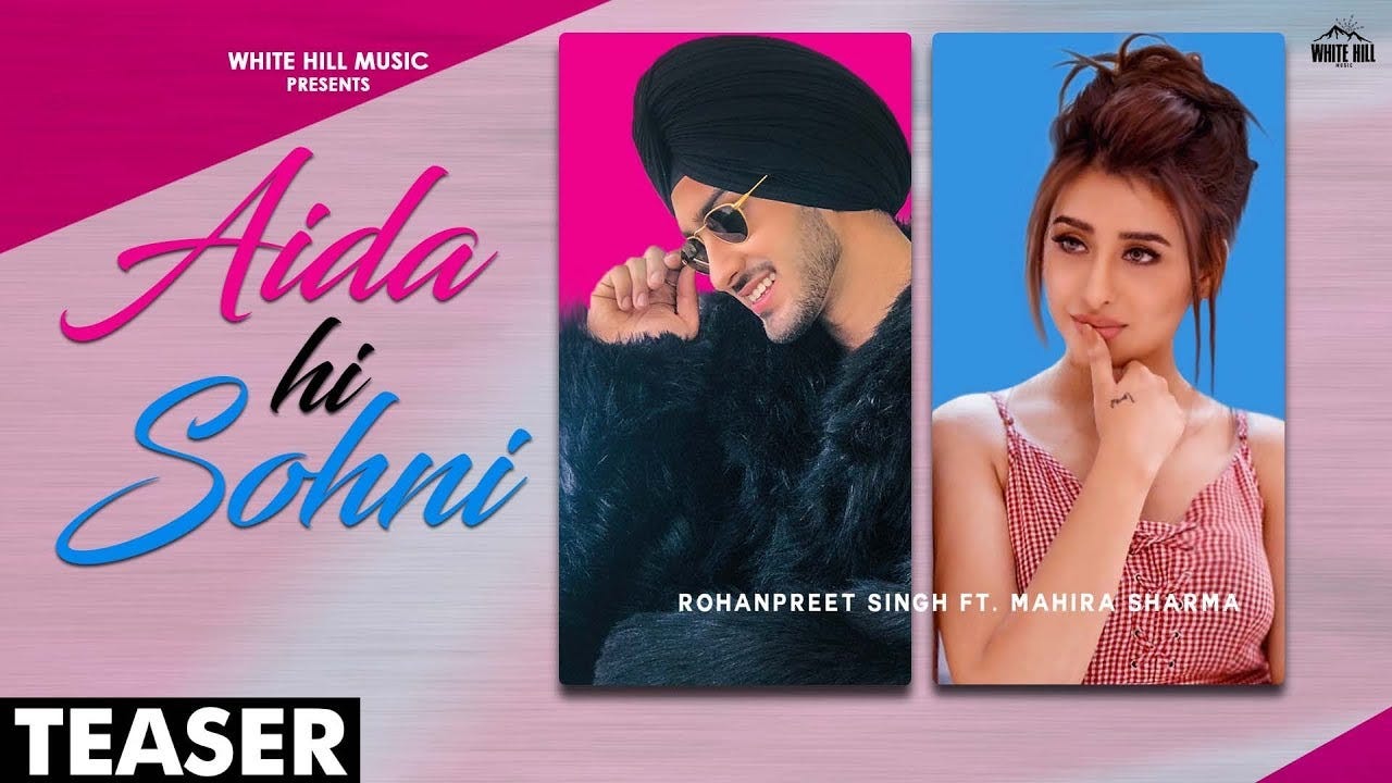 Aida Hi Sohni Lyrics Rohanpreet Singh Ft Mahira Sharma By Lyrics Baze Medium