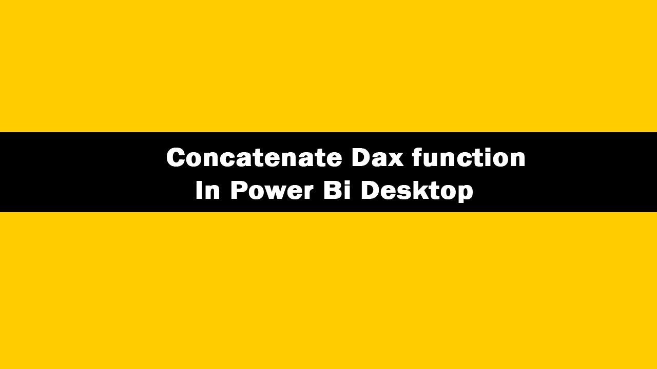 How To Concatenate Multiple Column In Power BI By NewTechie