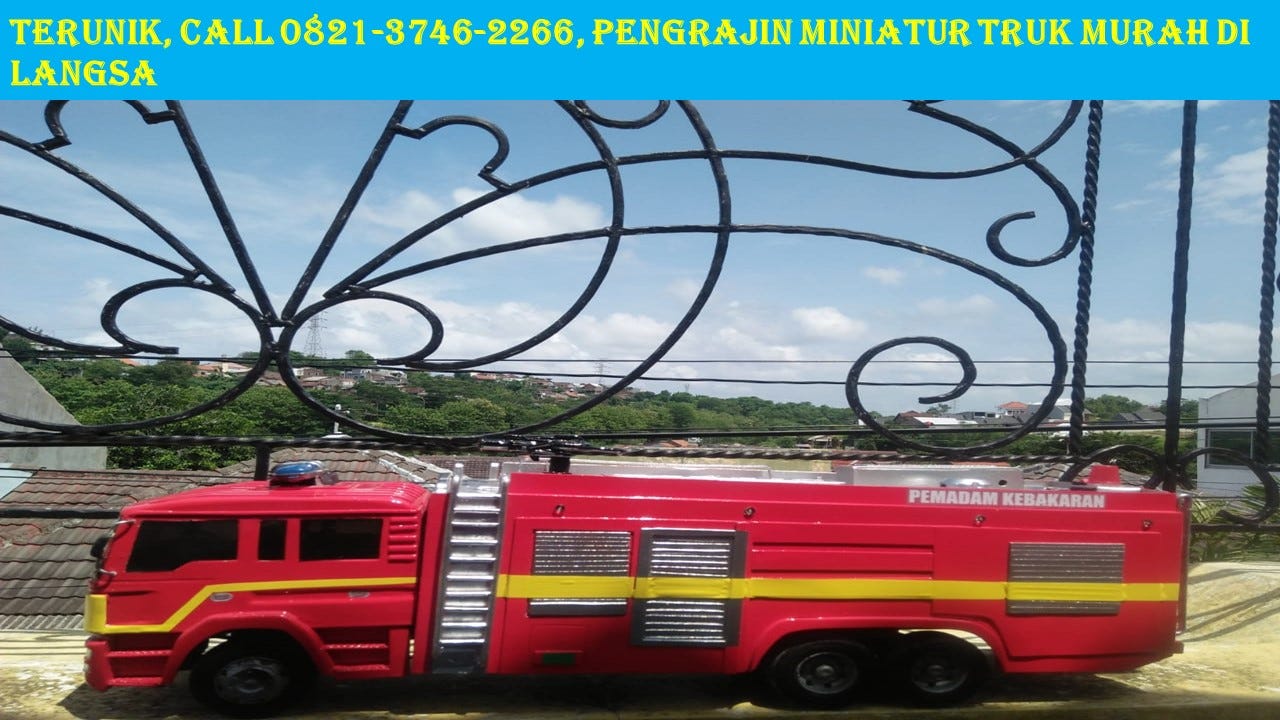 TERBARU Call 0821 3746 2266 Berapa Harga  Miniatur  Truk  