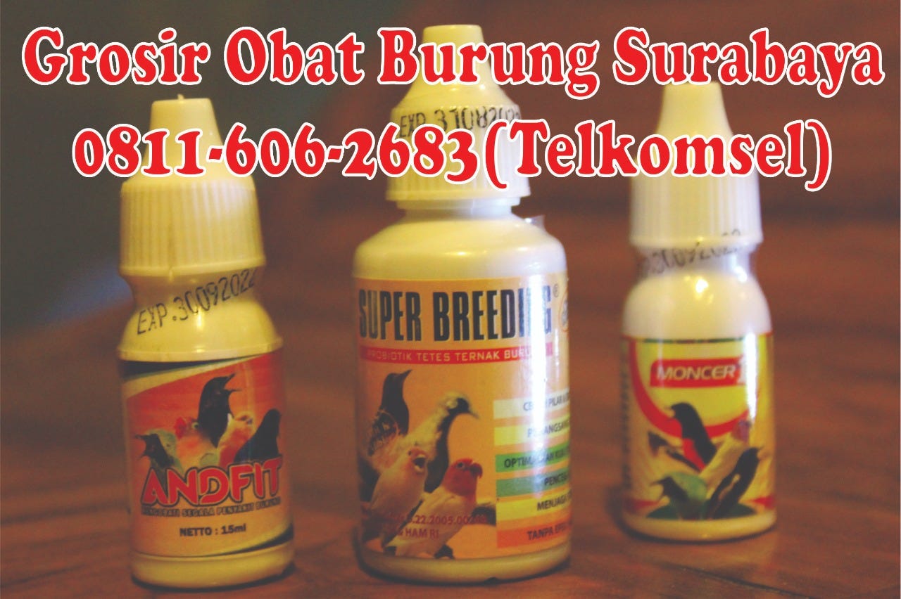 0811 606 2683 Telkomsel Grosir Obat Burung Surabaya Grosir