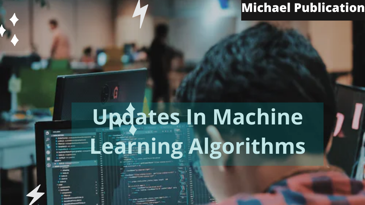 Updates In Machine Learning Algorithms | by Mayostictos | Michael ...