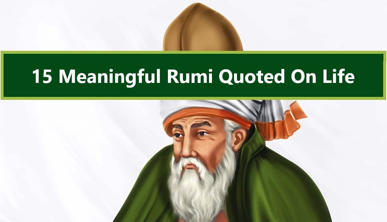 15 Rumi Quotes On Life That Will Heal Your Heart Medium