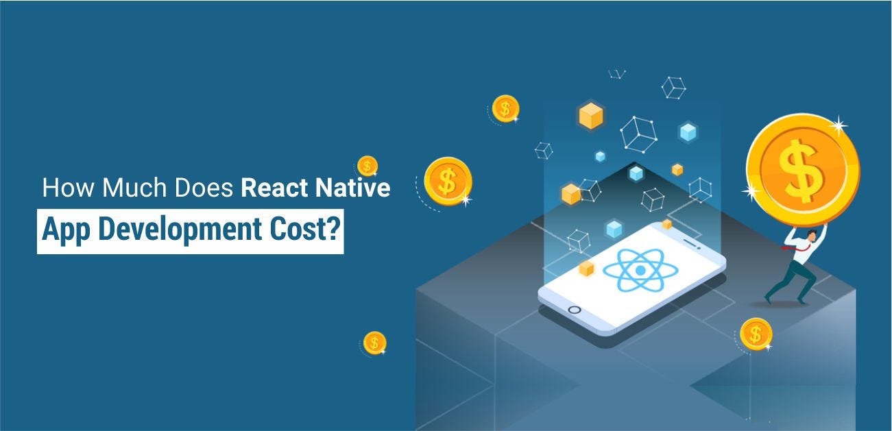 How Much Does React Native App Development Cost Systango Medium