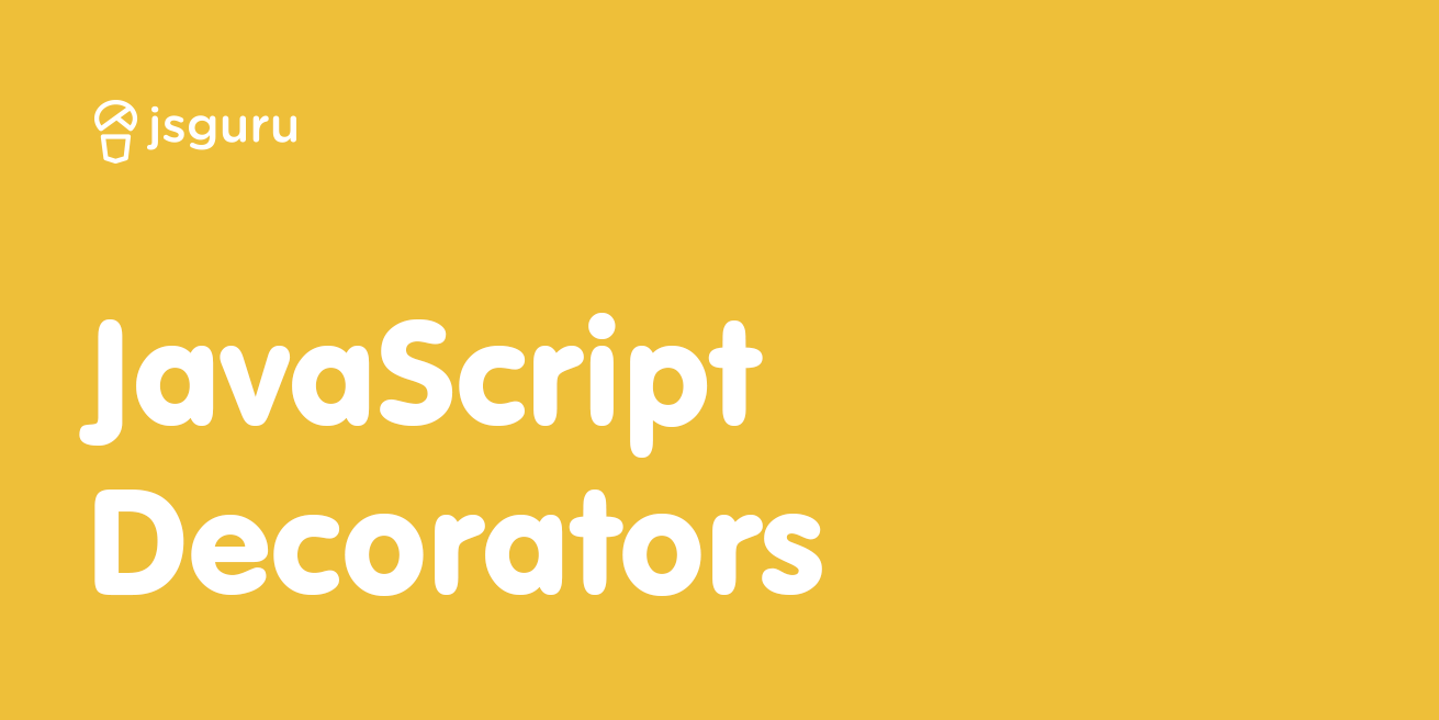 Javascript Decorators Bojan Gvozderac Medium