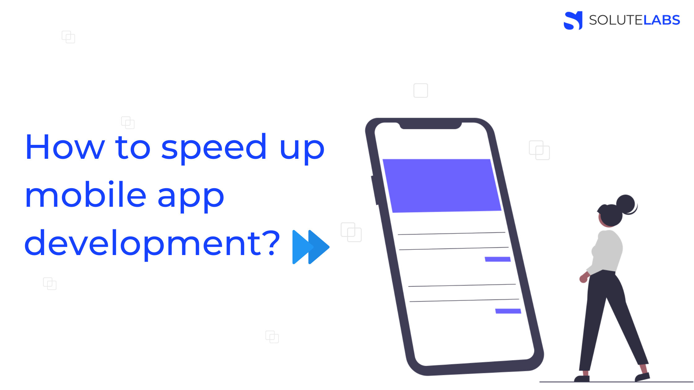 How To Speed Up Mobile App Development By Karan Shah Learn V S Unlearn Solutelabs Medium