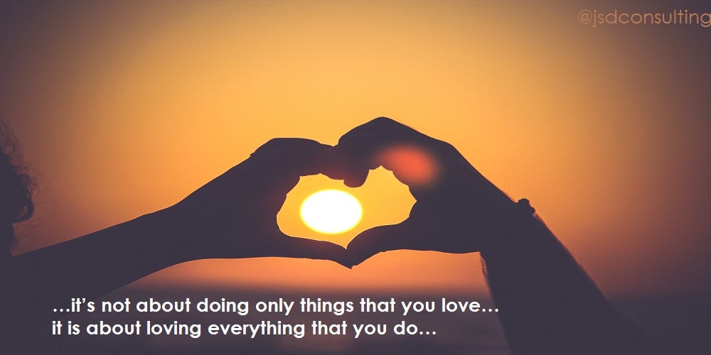 Do Things With Love Not Just Things You Love Maqtoob - 