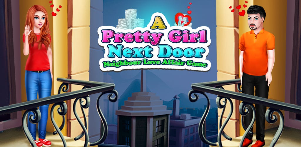 A Pretty Girl Next Door Neighbour Love Affair Game Gameimake