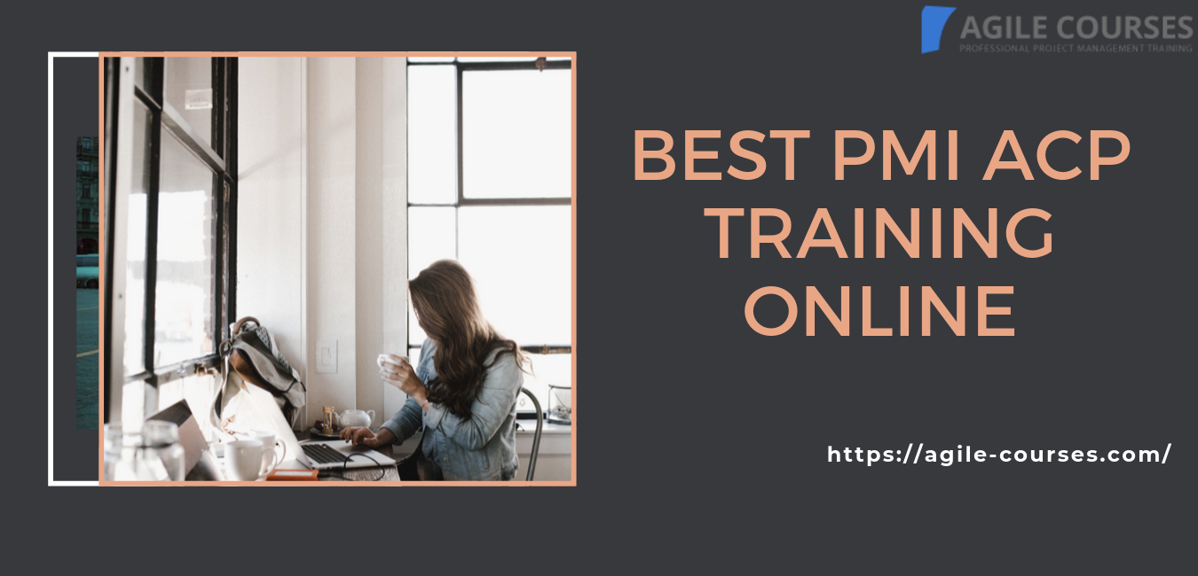 Best Pmi Acp Training Online Agile Courses Medium