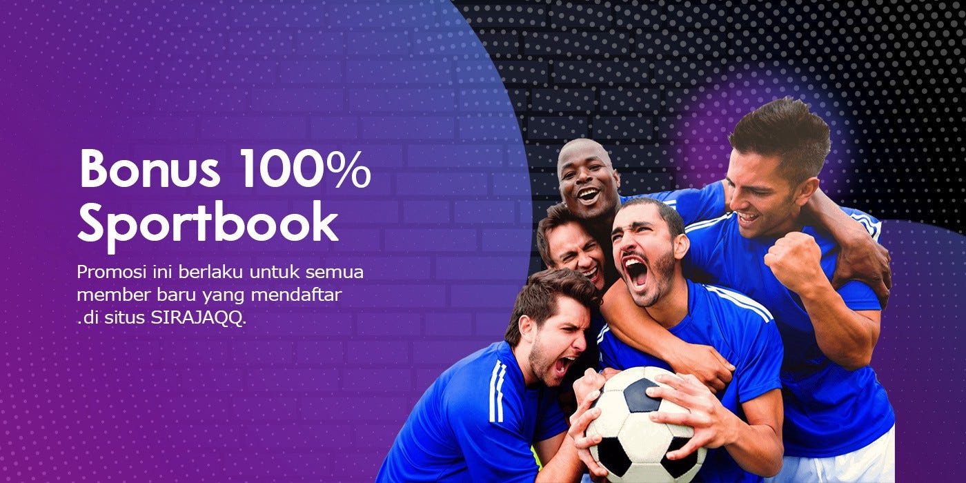 Welcome Bonus Deposit 100% Sportsbook Sirajaqq | by Gamesirajaqq | Medium